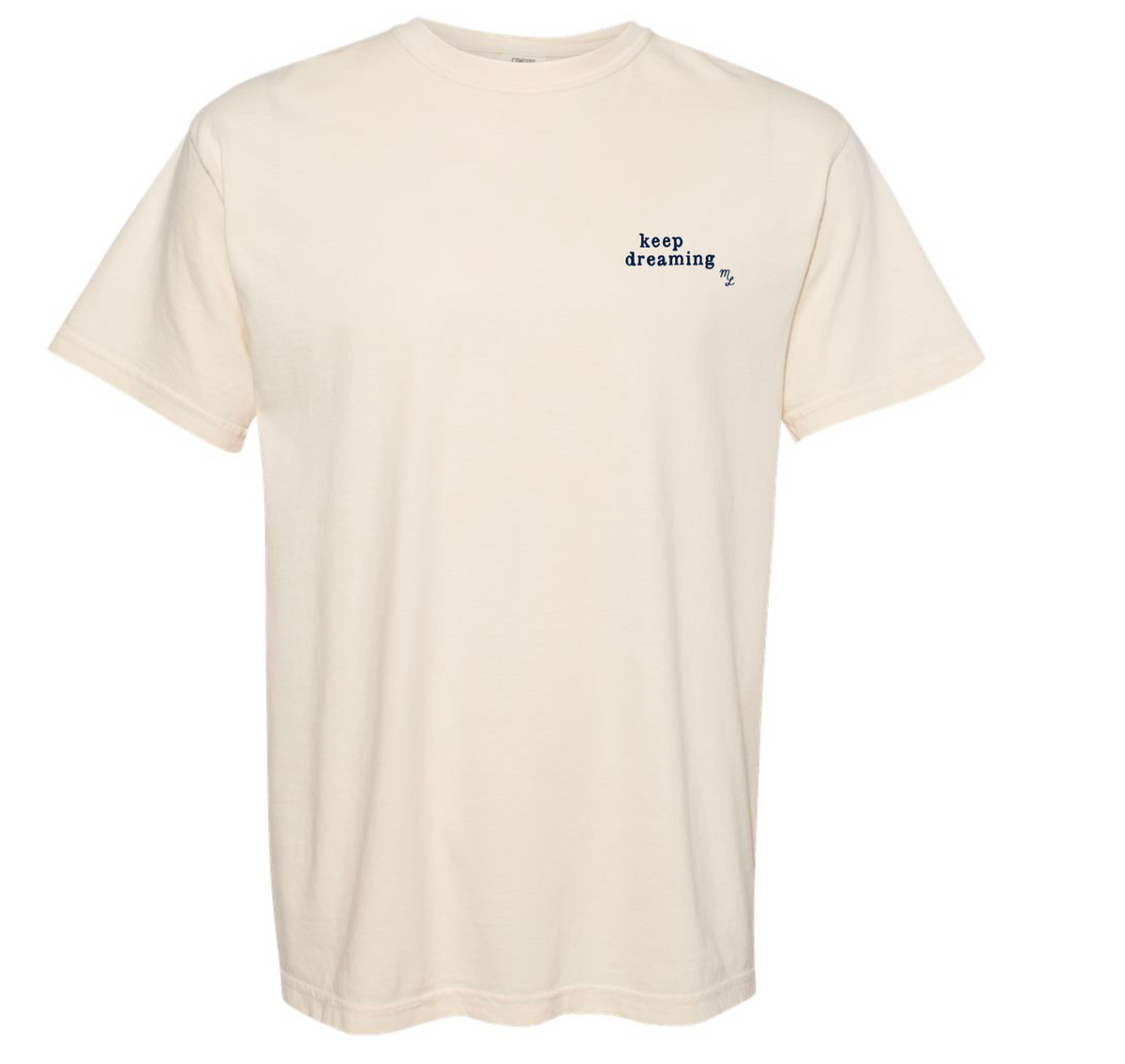 Keep Dreaming T-Shirt